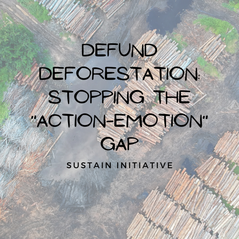 Defund Deforestation: Easy Steps To End The "Action-Emotion" Gap ...